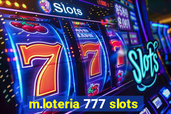 m.loteria 777 slots